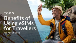 旅行者使用 eSIM 的5大好處